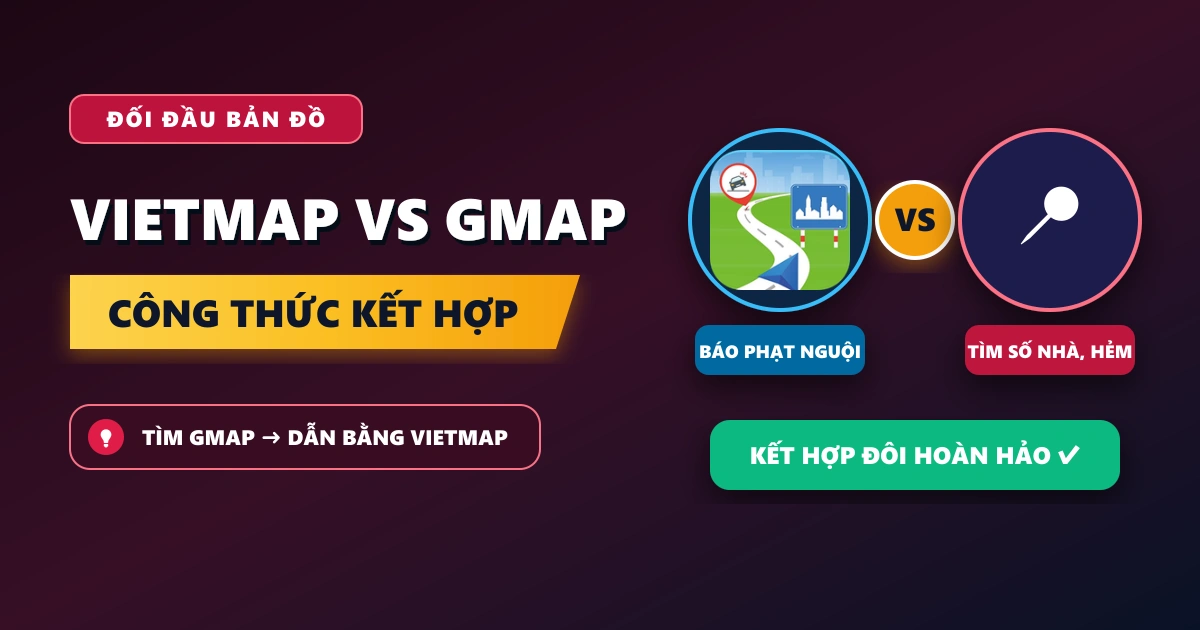 So sánh Vietmap Live Pro và Google Maps: Ưu nhược điểm khi lái xe ô tô tại Việt Nam